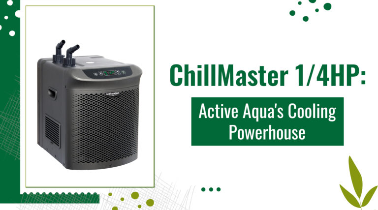 ChillMaster 1/4HP: Active Aqua’s Cooling Powerhouse